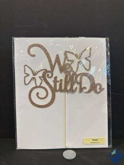 Rose Gold “We Still Do” Cake Topper *NEW*