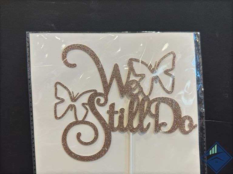 Rose Gold “We Still Do” Cake Topper *NEW*